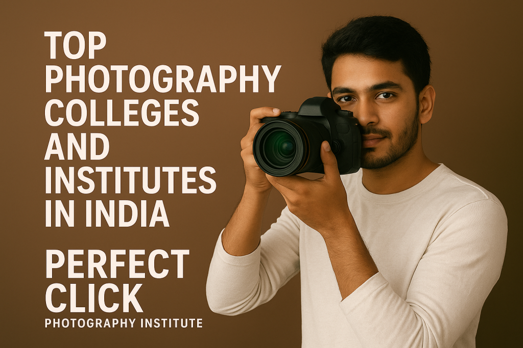 Top Photography Colleges and Institutes in India Where to Learn the Art of Visual Storytelling