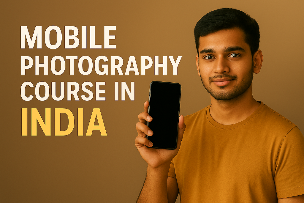 Mobile Photography Course In India