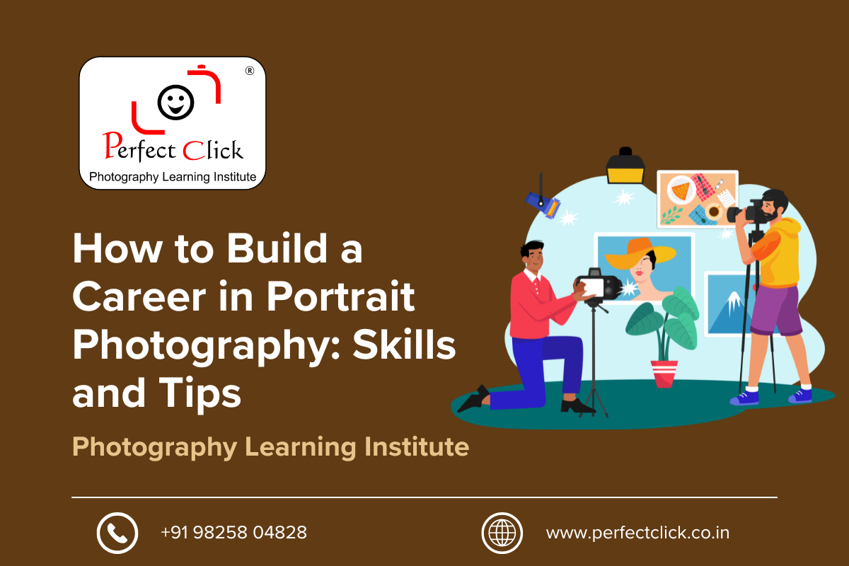 How to Build a Career in Portrait Photography: Skills and Tips