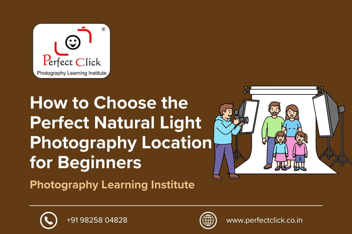 How to Choose the Perfect Natural Light Photography Location for Beginners