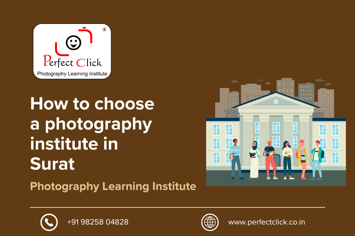 How to choose a photography institute in Surat