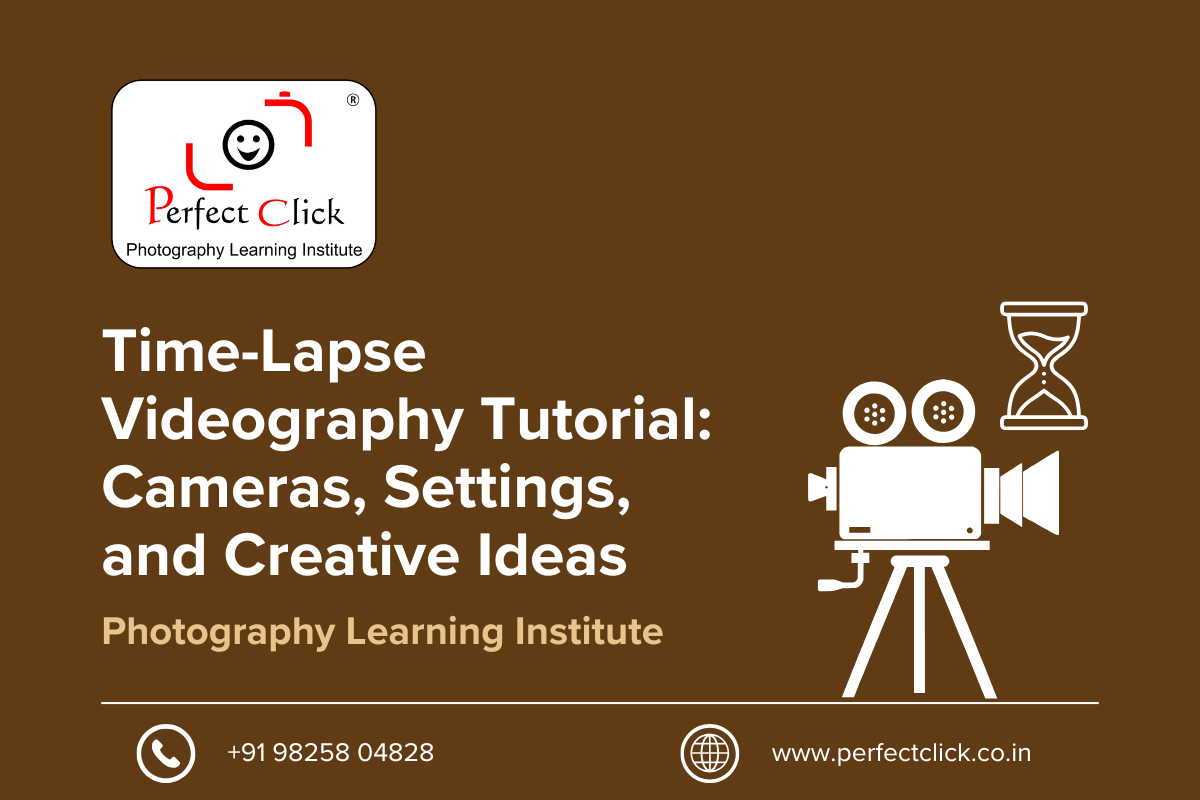 Time-Lapse Videography Tutorial: Cameras, Settings, and Creative Ideas