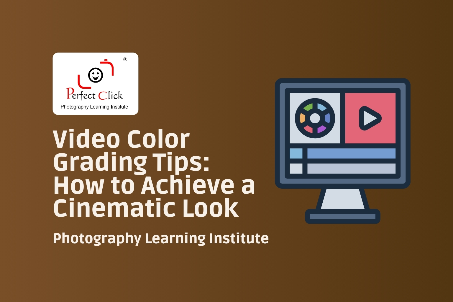 Video Color Grading Tips: How to Achieve a Cinematic Look