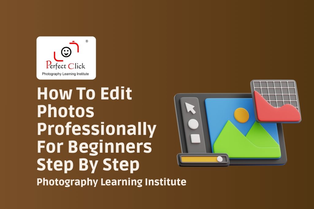 How To Edit Photos Professionally For Beginners Step By Step