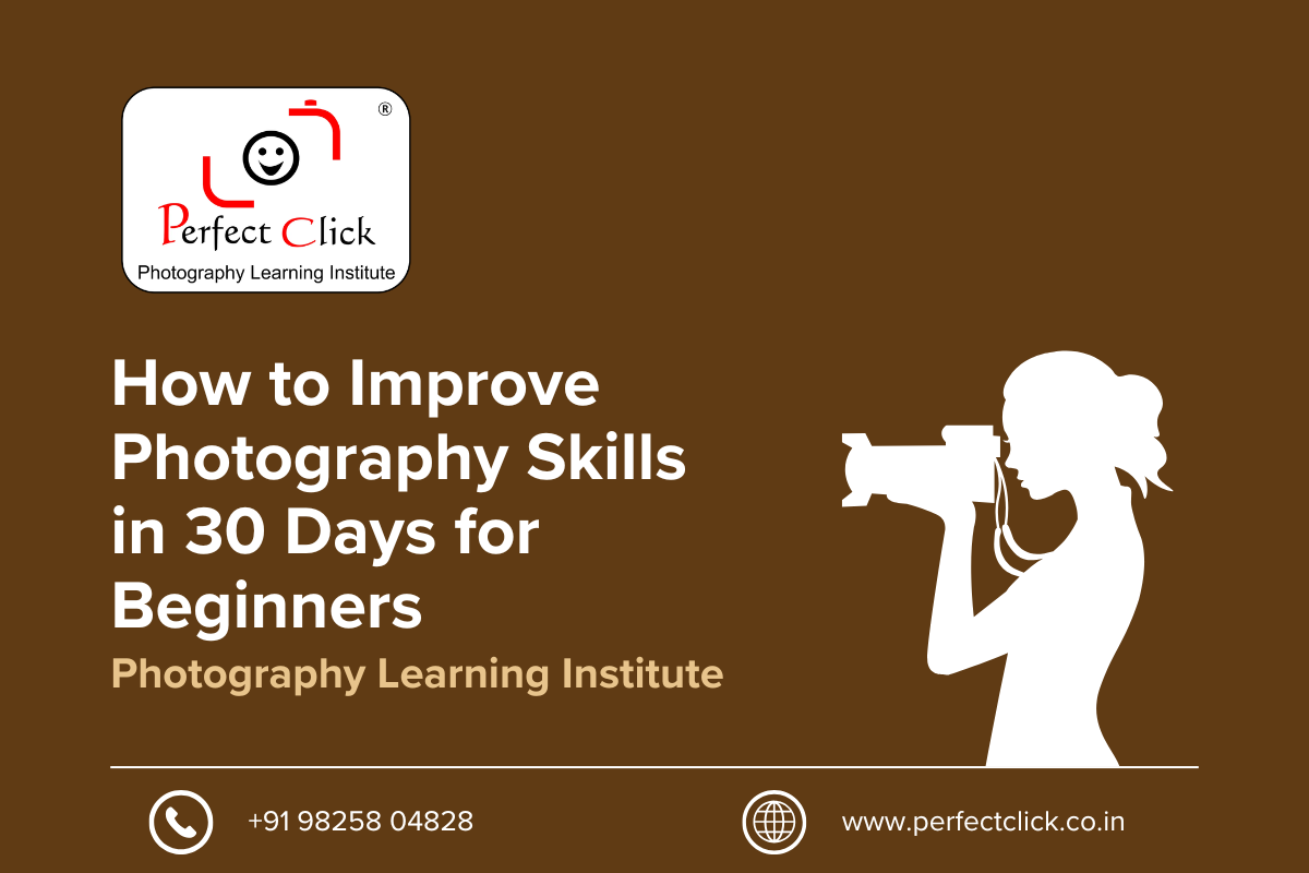📸 How to Improve Photography Skills in 30 Days for Beginners