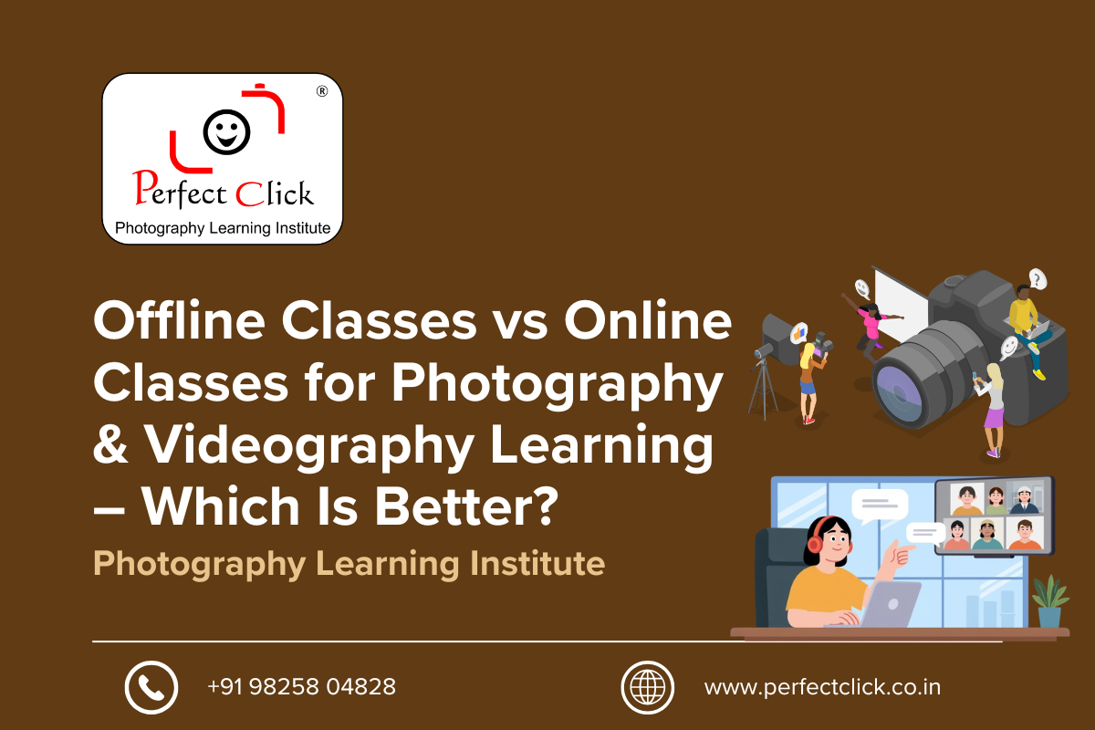 Offline Classes vs Online Classes for Photography & Videography Learning – Which Is Better?