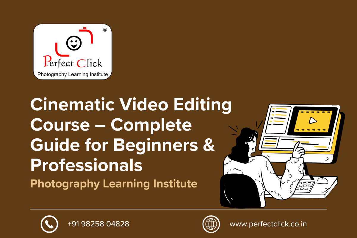 Cinematic Video Editing Course – Complete Guide for Beginners & Professionals