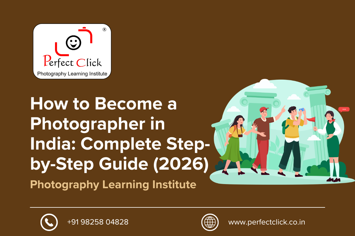 How to Become a Photographer in India: Complete Step-by-Step Guide (2026)