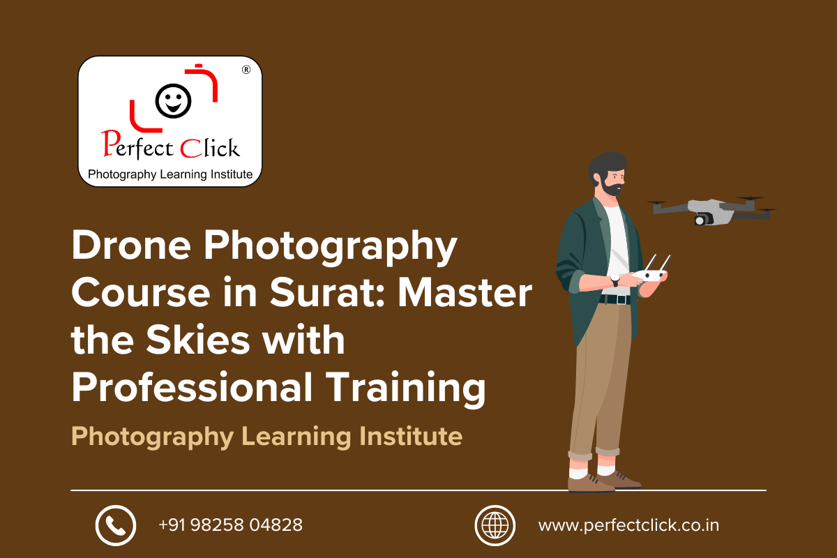 Drone Photography Course in Surat: Master the Skies with Professional Training