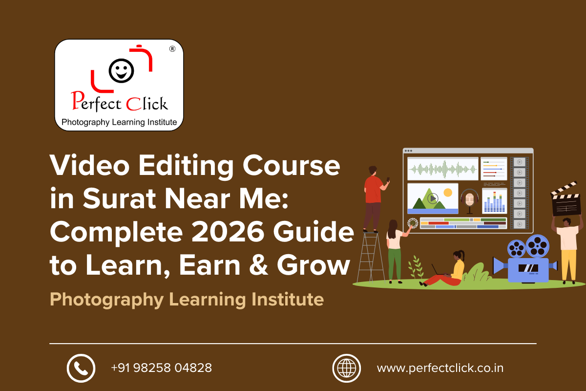 Video Editing Course in Surat Near Me: Complete 2026 Guide to Learn, Earn & Grow