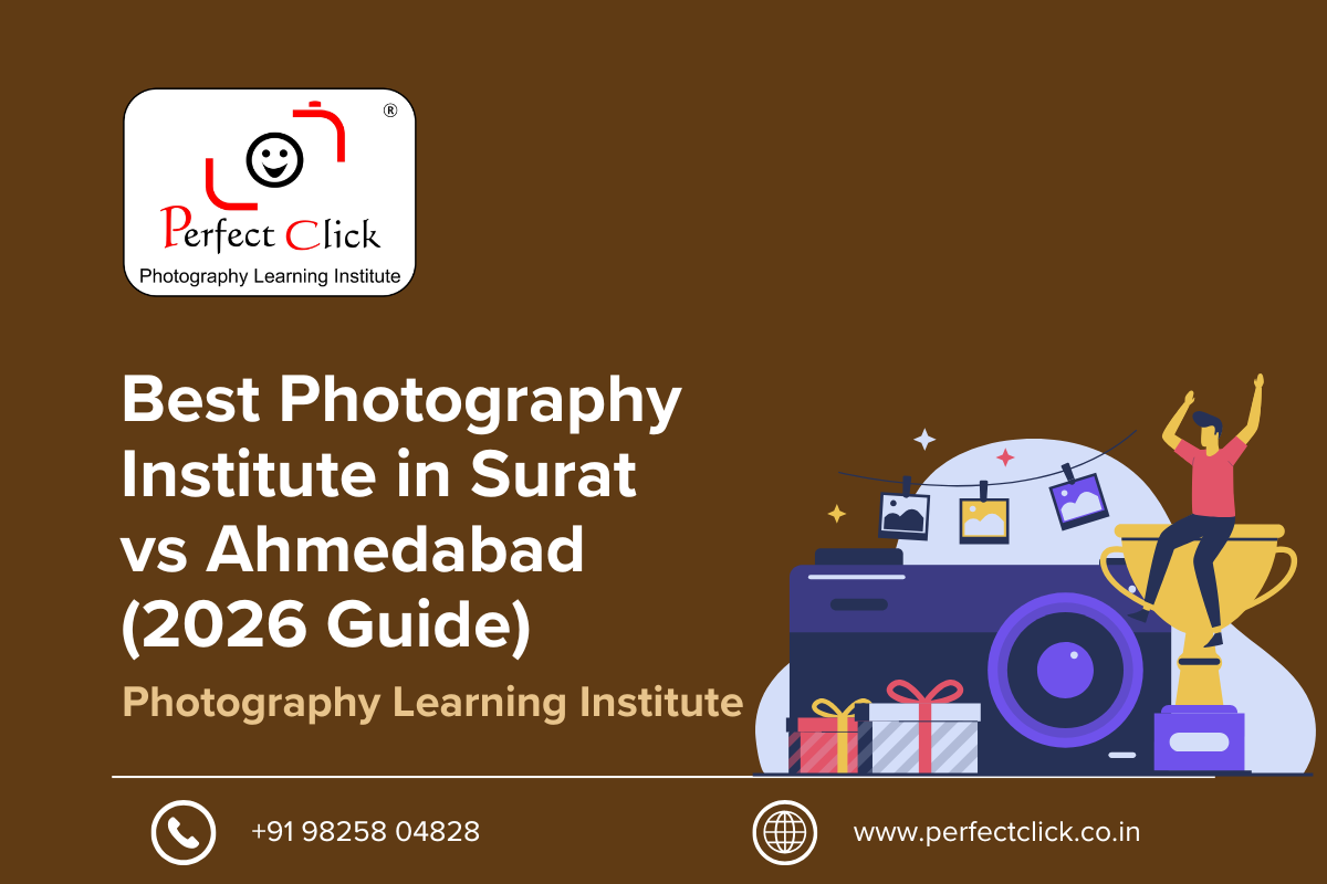 Best Photography Institute in Surat vs Ahmedabad (2026 Guide)